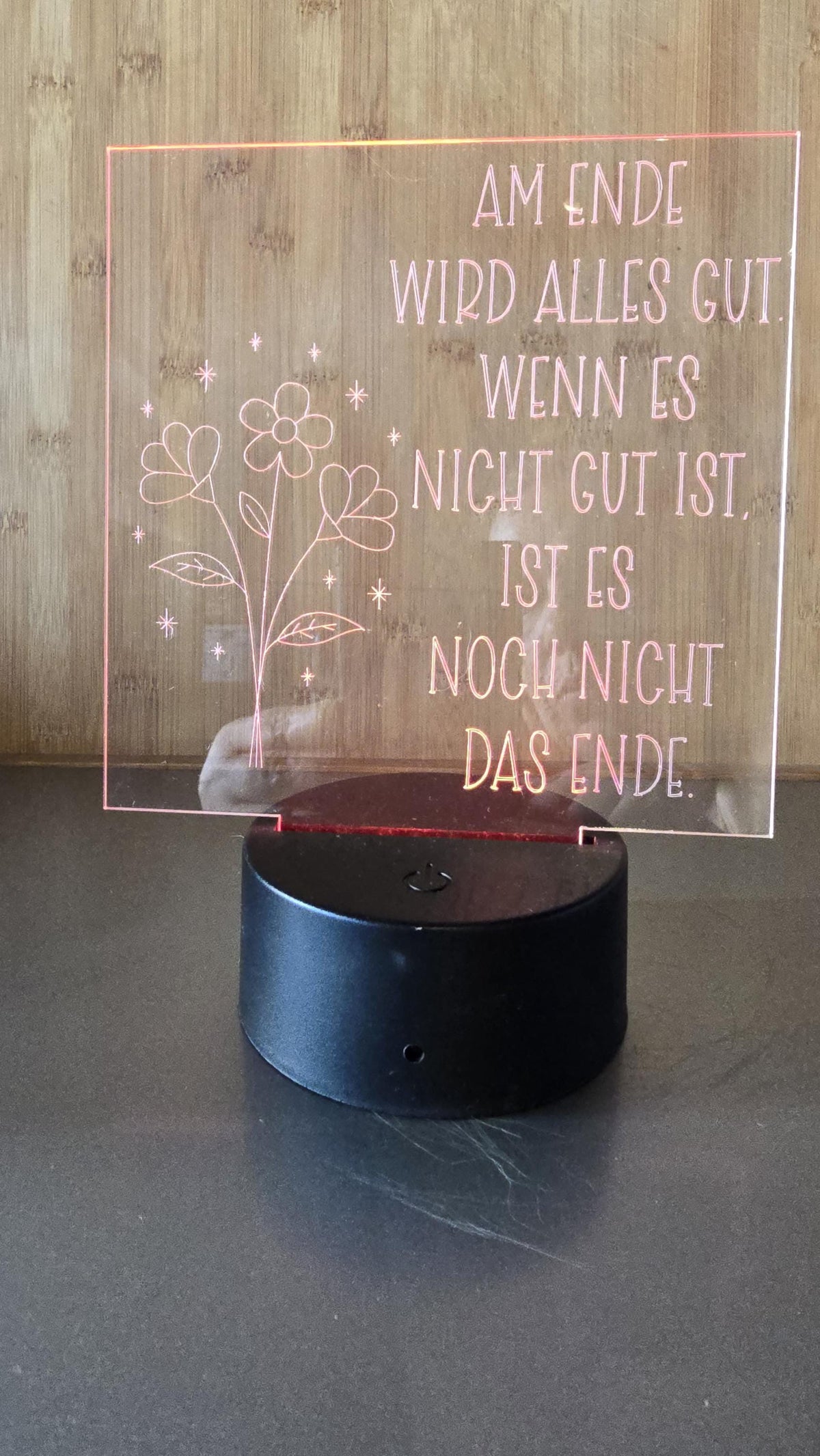 LED Lampe mit graviertem Acrylglas "Am Ende wird alles gut.."